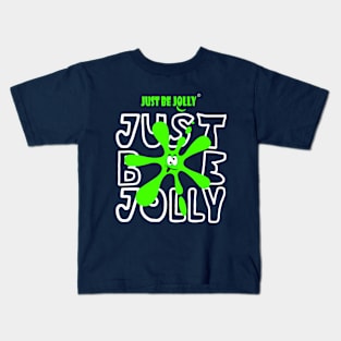 Just Be Jolly - funny slogan Kids T-Shirt